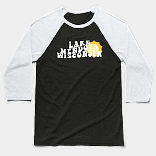 Sunshine in Lake Mendota Wisconsin Retro Wavy 1970s Summer Text Baseball T-Shirt